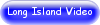 Long Island video page